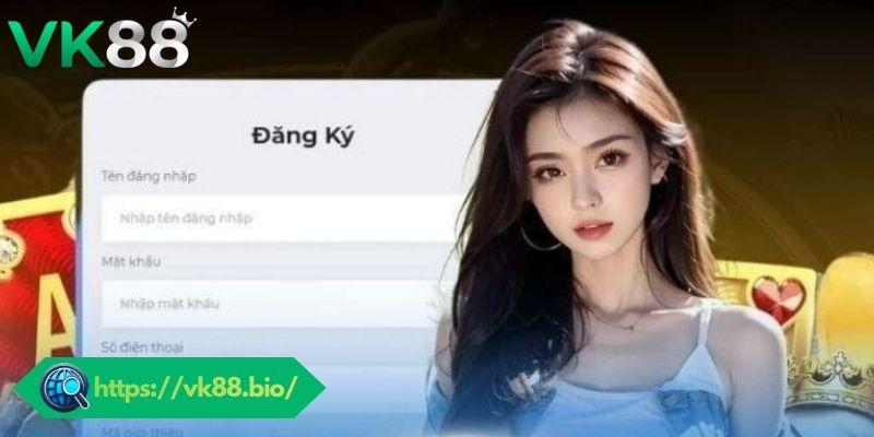 Những điều kiện để đăng ký VK88 hiện nay