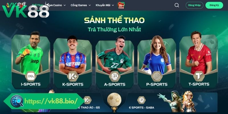 Thể Thao VK88 - Nền Tảng Cược Thể Thao Đẳng Cấp, Toàn Diện Thông tin tổng quan về Thể thao VK88