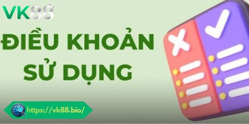 Điều Khoản Sử Dụng VK88 - Thông Tin Quan Trọng 2026 Tìm hiểu về điều khoản sử dụng tại VK88
