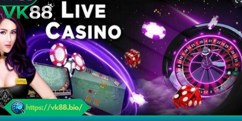 Casino VK88 - Trải Nghiệm Cược Live Casino Đỉnh Cao 2026 Tổng quan về chuyên mục Live Casino VK88