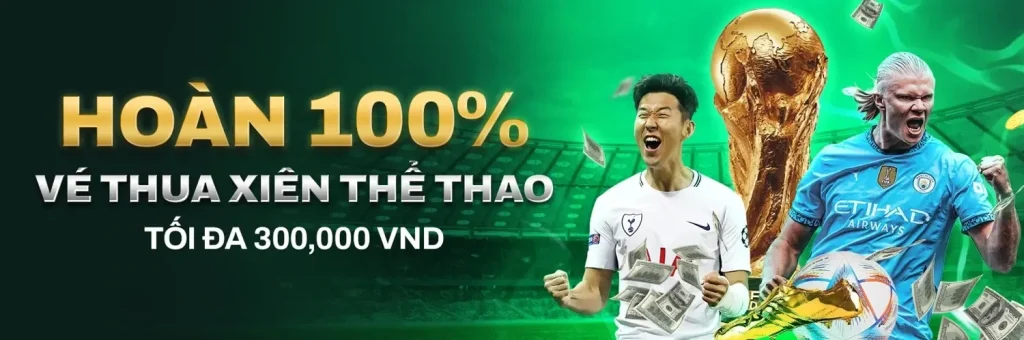 Hoàn ngay 100% vé thua xiên thể thao